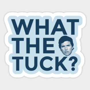 What The Tuck? Sticker